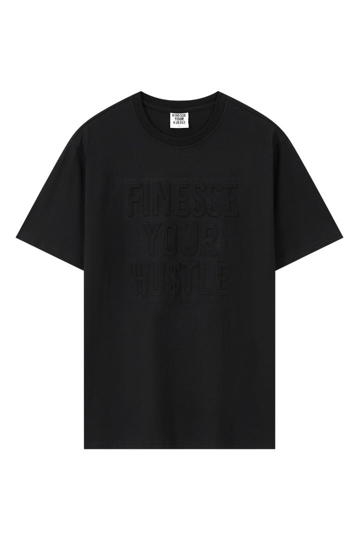 Finesse Your Hustle Embossed T-Shirt